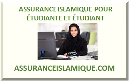 ASSURANCE ISLAMIQUE POUR ÉTUDIANT