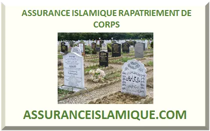 ASSURANCE DÉCÈS ISLAMIQUE RAPATRIEMENT OBSÈQUES